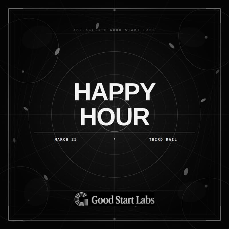 Cover Image for ARC-AGI-3 x Good Start Labs Happy Hour