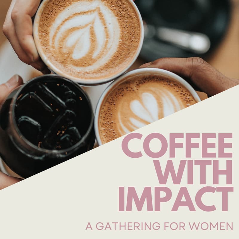 Cover Image for Coffee With Impact: A Women's Meetup
