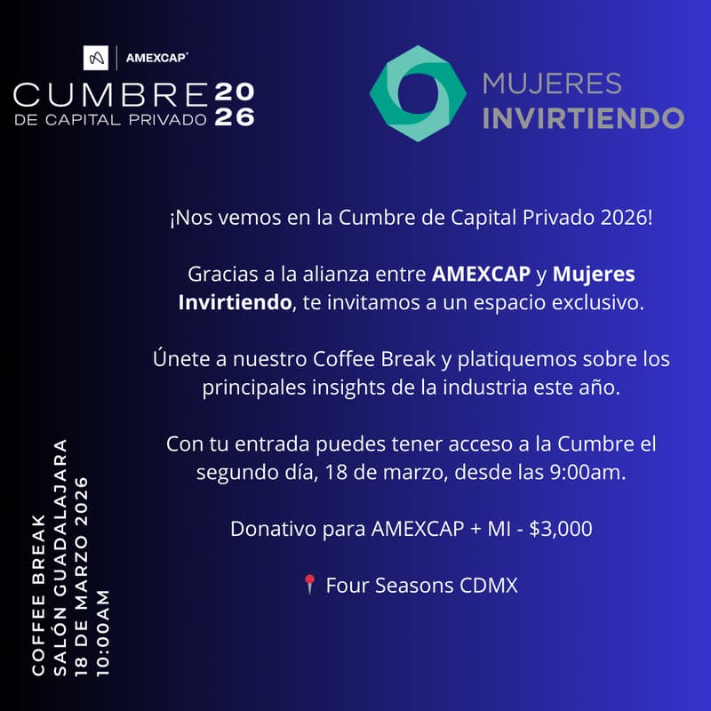 Cover Image for Cumbre de Capital Privado 2026: AMEXCAP y Mujeres Invirtiendo