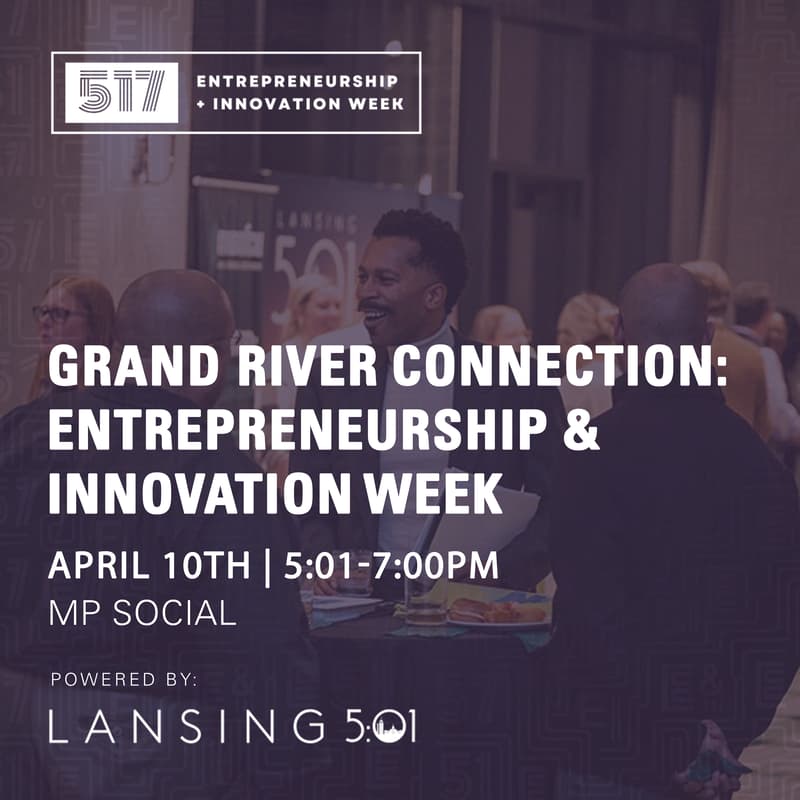 Cover Image for Grand River Connection: 517 Entrepreneurship & Innovation Week