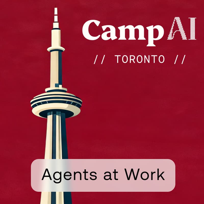 Cover Image for Camp AI: Agents at Work //Toronto//