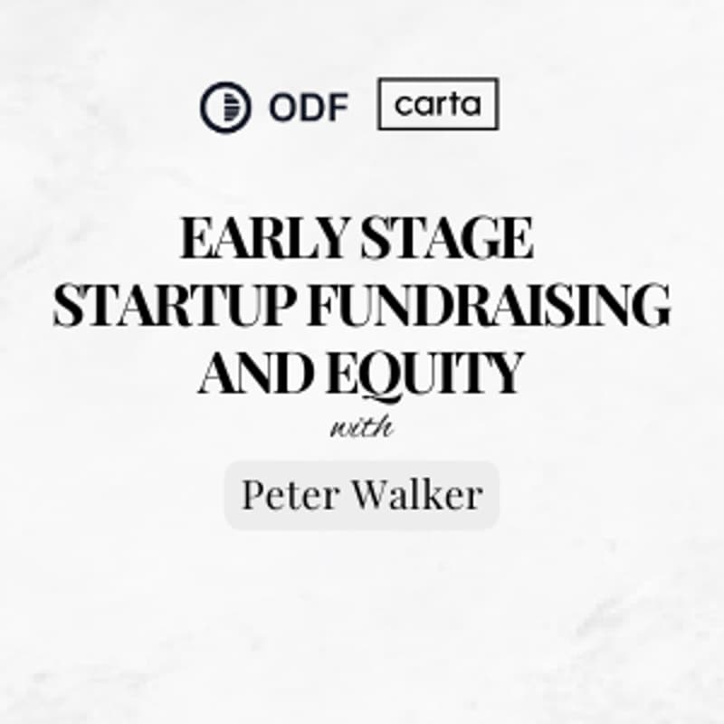 Cover Image for Early Stage Startup Fundraising and Equity with Peter Walker