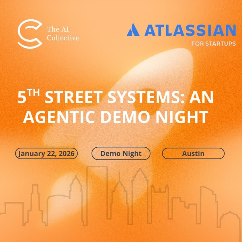 Cover Image for AI Collective Austin x Atlassian | 5th Street Systems: An Agentic Demo Night