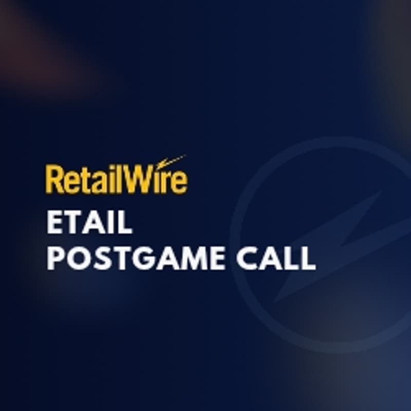 Cover Image for eTail Postgame Call