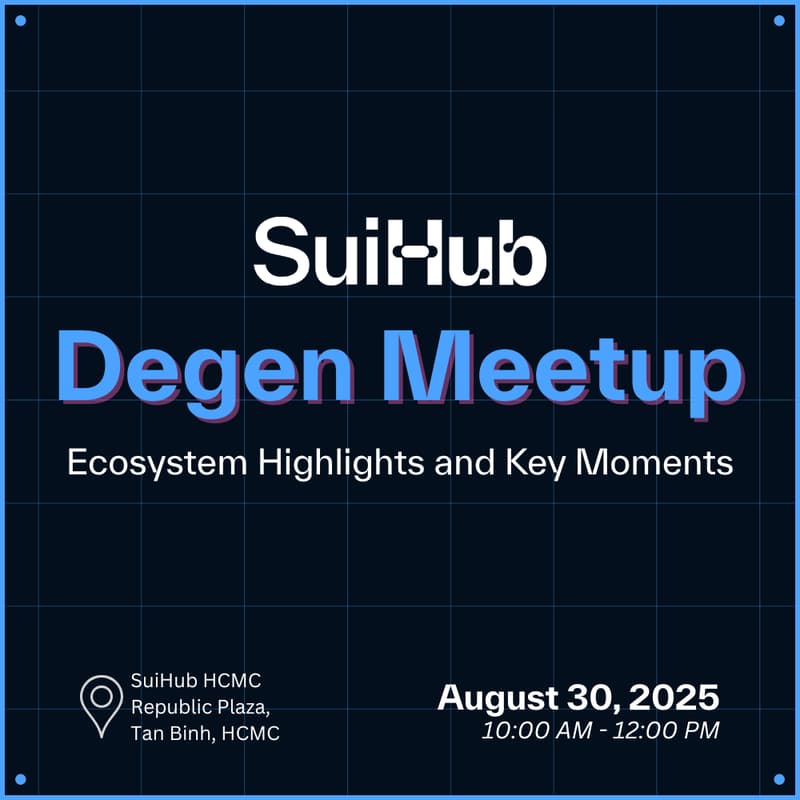 Cover Image for Degen Meetup: Key Moments from the Sui Ecosystem in August
