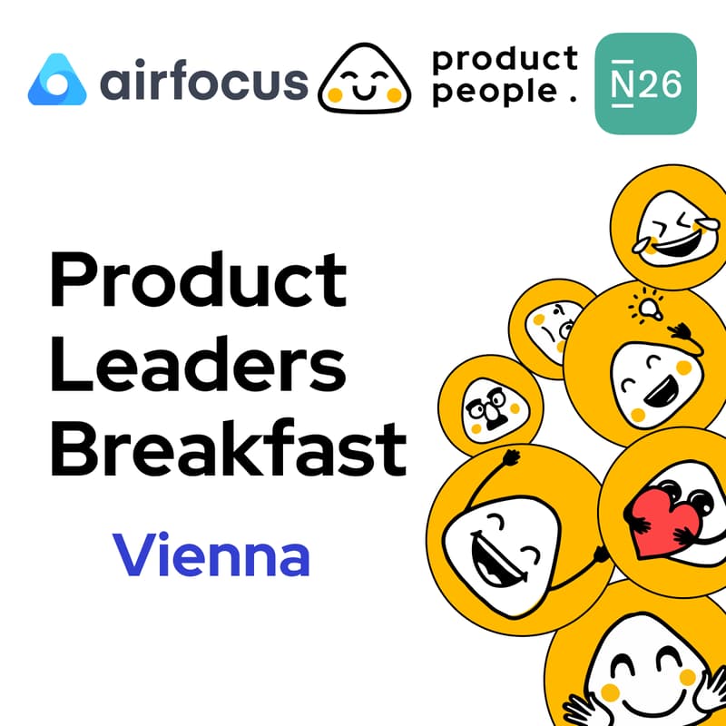 Cover Image for 🇦🇹 Shaping the Future: AI Innovation in Product Development | Product People x N26 x airfocus
