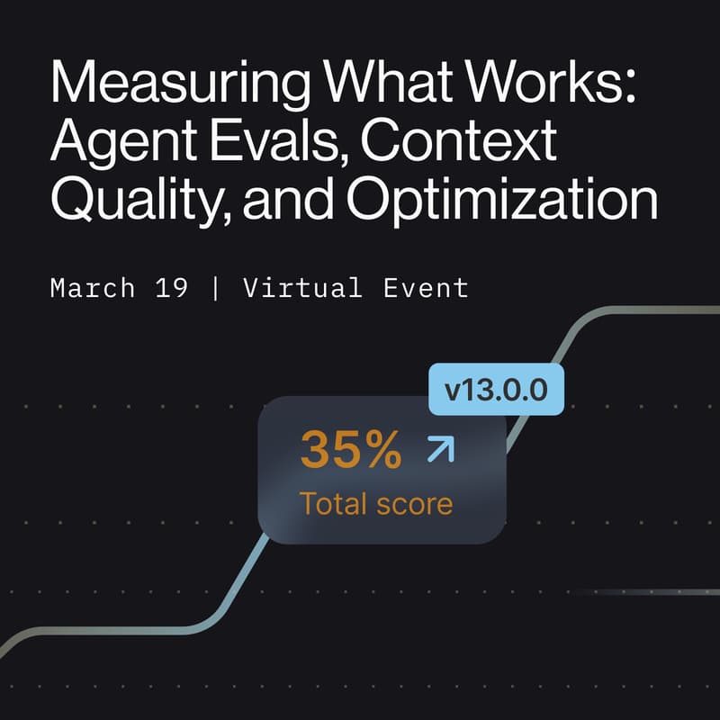 Cover Image for Measuring What Works: Agent Evals, Context Quality, and Optimization