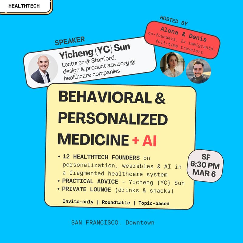 Cover Image for 12 (healthtech) Founders Meetup | Behavioral & Personalized Medicine + AI