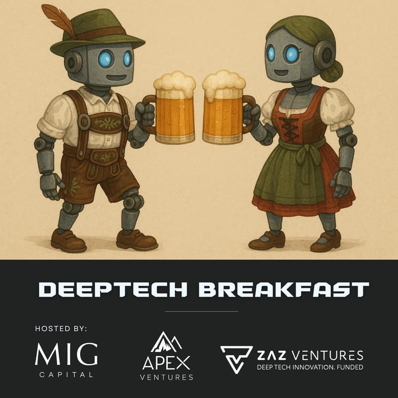 Cover Image for Deeptech Breakfast with Zaz Ventures, MIG Capital and APEX Ventures