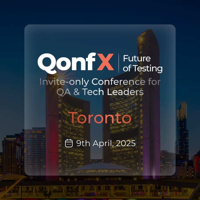 Cover Image for QonfX: Future of Testing | Toronto