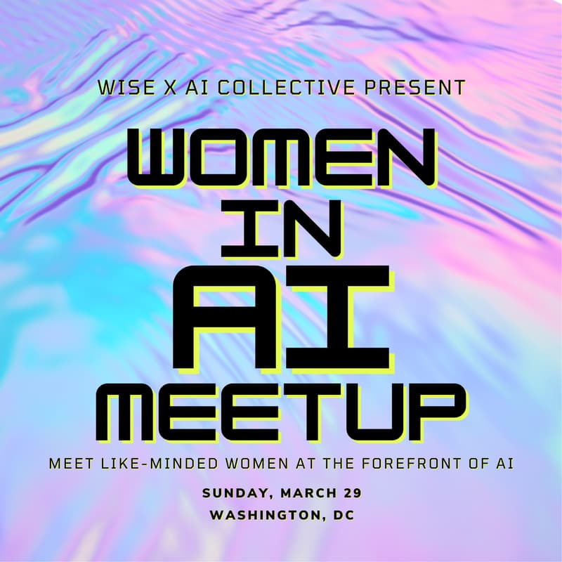 Cover Image for Women in AI Meetup: WISE DC x AI Collective