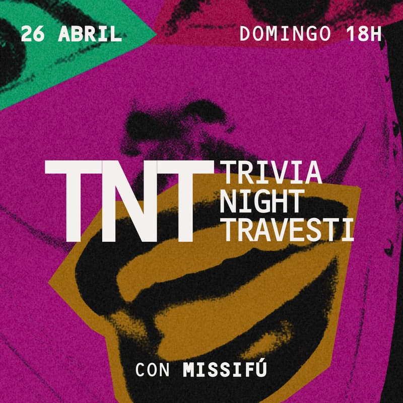 Cover Image for T.N.T. / TRIVIA NIGHT TRAVESTI con MISSIFÚ