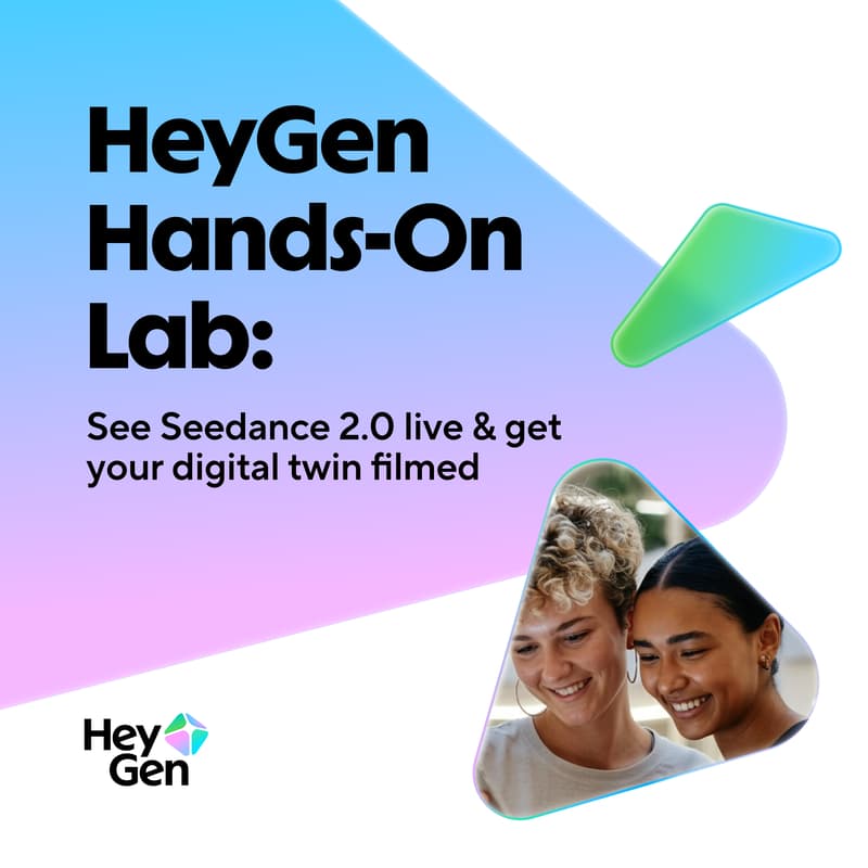 Cover Image for HeyGen Hands-On Lab: Seedance 2.0 live demo & digital twin filming