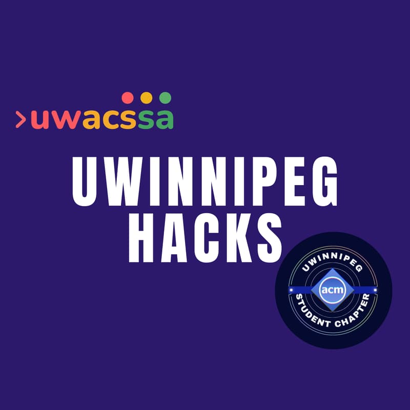 Cover Image for ACM X ACSSA UWINNIPEG HACKS