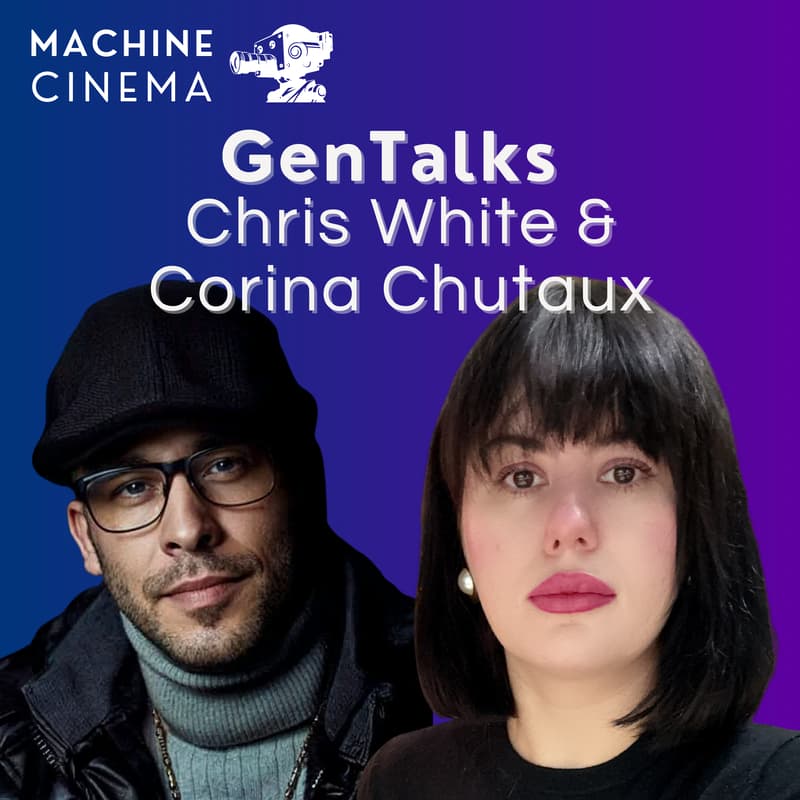 Cover Image for Machine Cinema GenTalks w/ Chris White & Corina Chutaux