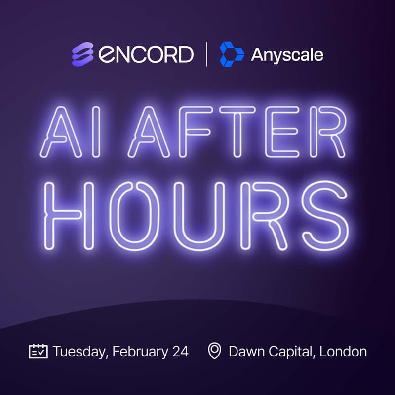 Cover Image for [London] AI After Hours w/ Encord & Anyscale
