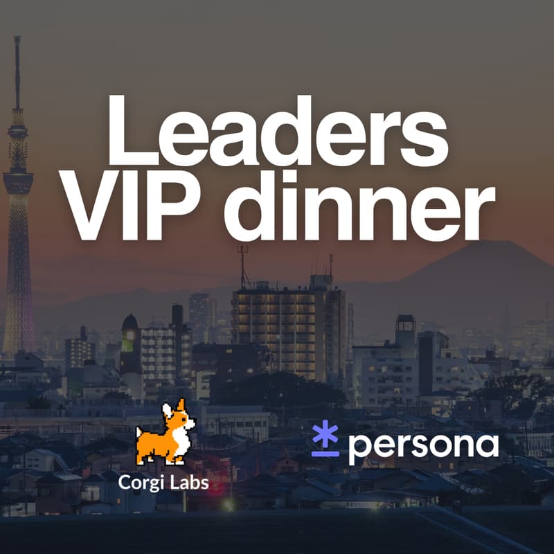 Cover Image for Tokyo Fintech Dinner - Persona x Corgi Labs