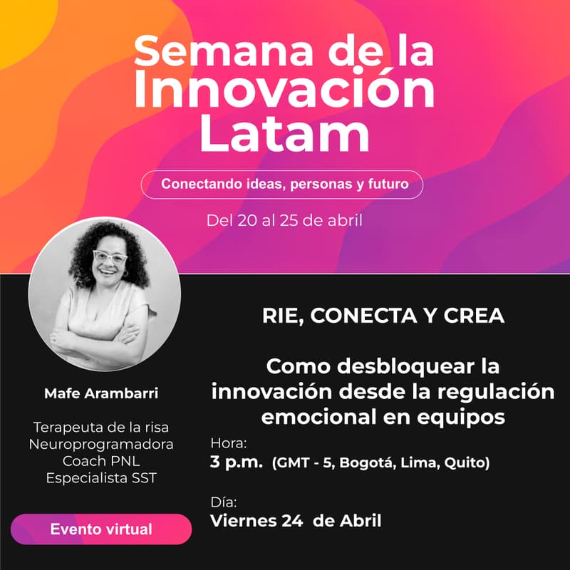 Cover Image for RÍE, CONECTA Y CREA. Cómo desbloquear la innovación desde la regulación emocional en equipos.