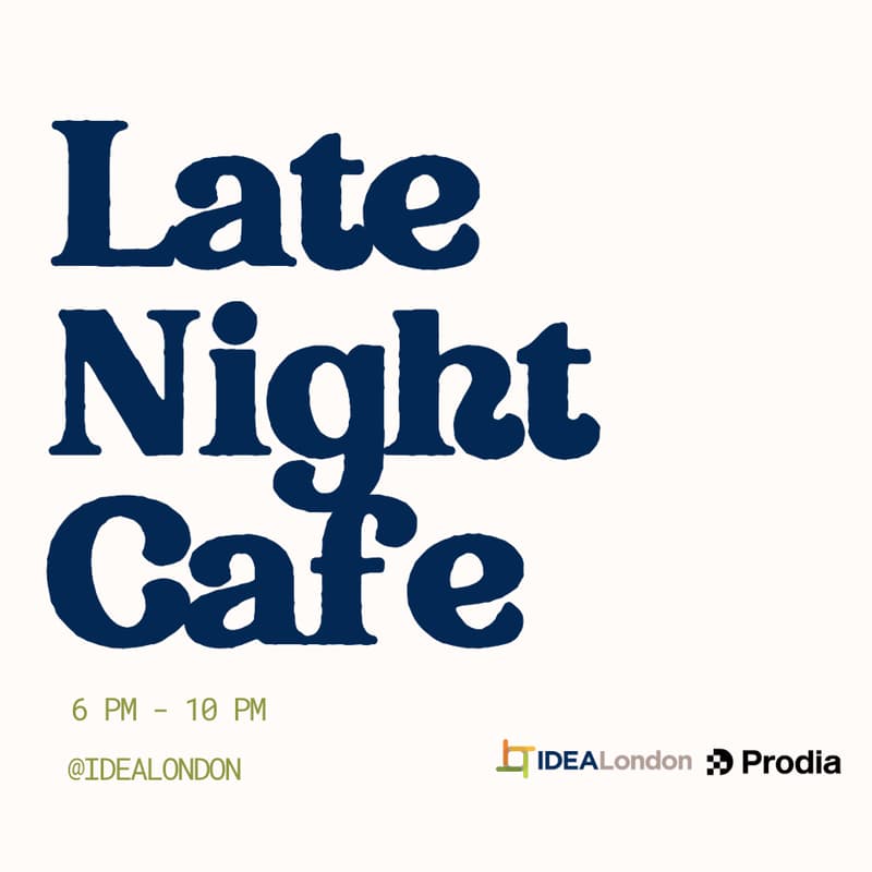Cover Image for late night cafe 2 @ IDEALondon