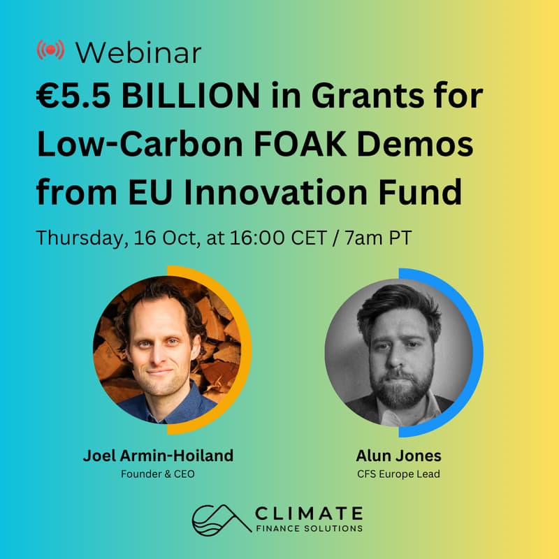 Cover Image for CFS Webinar: €5.5 BILLION in Grants for Low-Carbon FOAK Demos from EU Innovation Fund