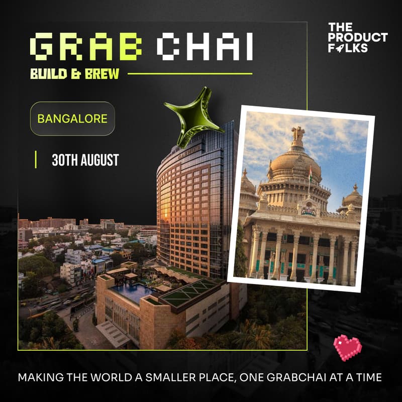 Cover Image for Grabchai Bengaluru Edition: Build with The Product Folks!