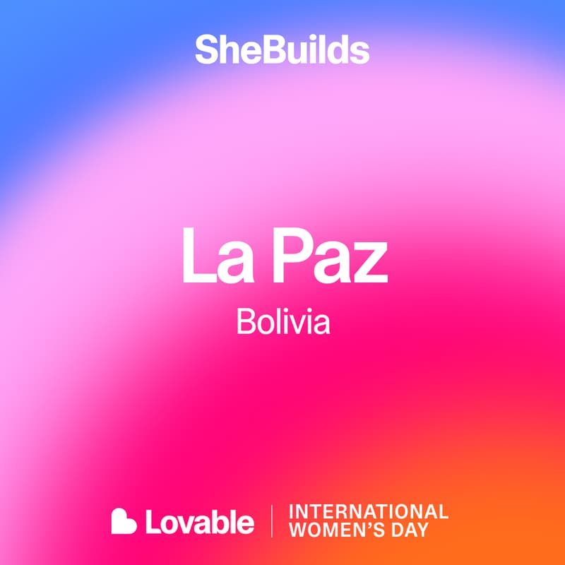 Cover Image for SheBuilds Día Internacional de la Mujer - La Paz, Bolivia