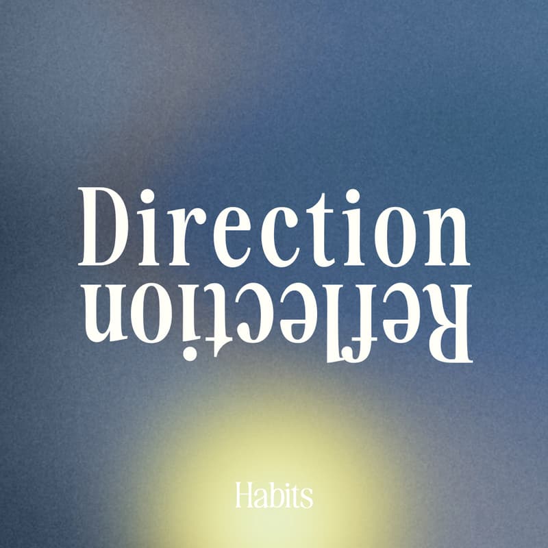 Cover Image for Reflection & Direction Workshop – Cultivating Habits