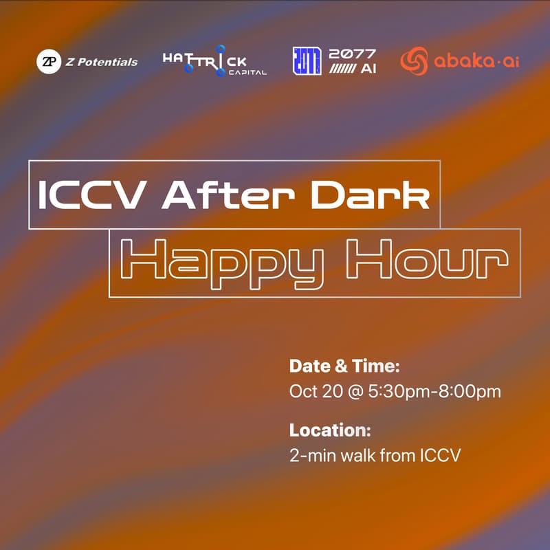 Cover Image for ICCV AfterDark: Happy Hour with Z Potentials x Hat-Trick Capital x Abaka AI