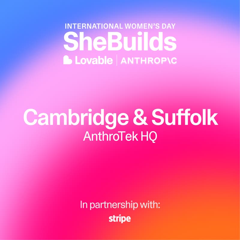 Cover Image for Cambridge & Suffolk x SheBuilds on Lovable for International Women's Day