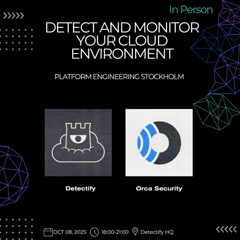 Cover Image for PlatEng STHLM x  Orca Security x Detectify - Detect and Monitor your Cloud Environment