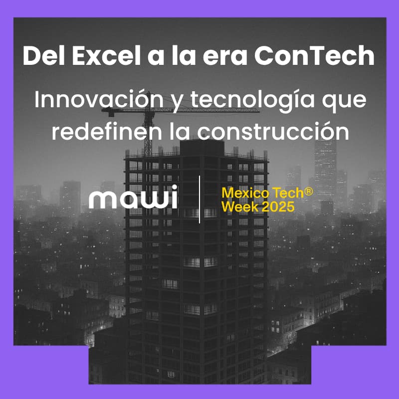 Cover Image for Del Excel a la era ConTech: Innovación y tecnología que redefinen la construcción