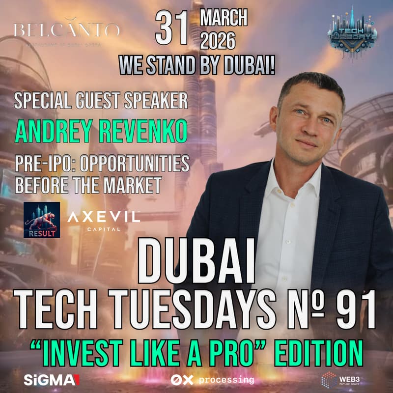 Cover Image for Dubai Tech Tuesdays No. 91 - "Invest Like a Pro" With Andrey Revenko