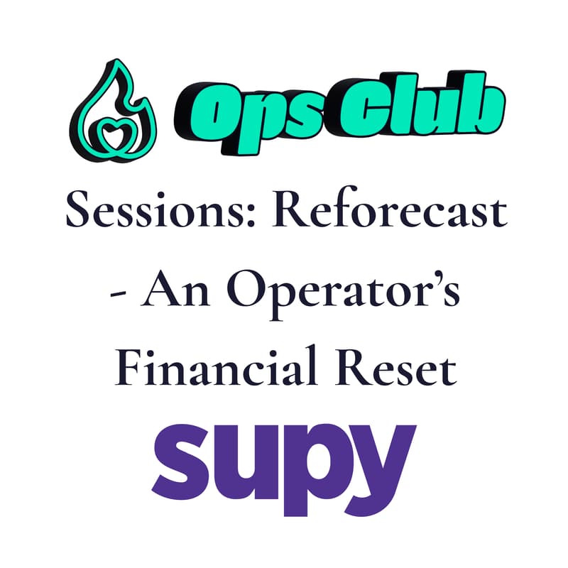 Cover Image for Ops Club Sessions: Reforecasting 2026 - An Operator’s Financial Reset After Q1