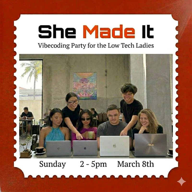 Cover Image for She Made It - Vibecoding Party for the low tech