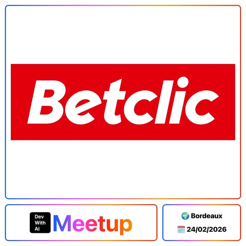 Cover Image for Dev With AI Meetup #6 @ Betclic [Bordeaux]