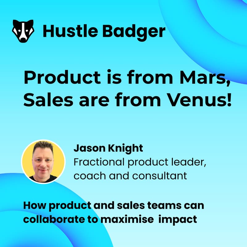 Cover Image for Product is from Mars, Sales are from Venus! - Jason Knight