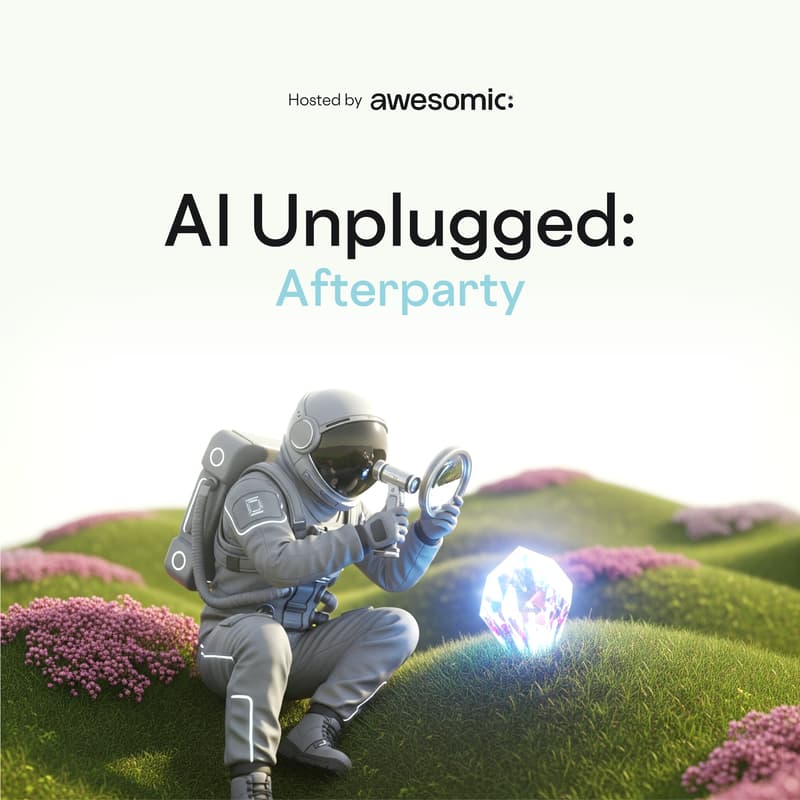 Cover Image for AI Unplugged: Afterparty