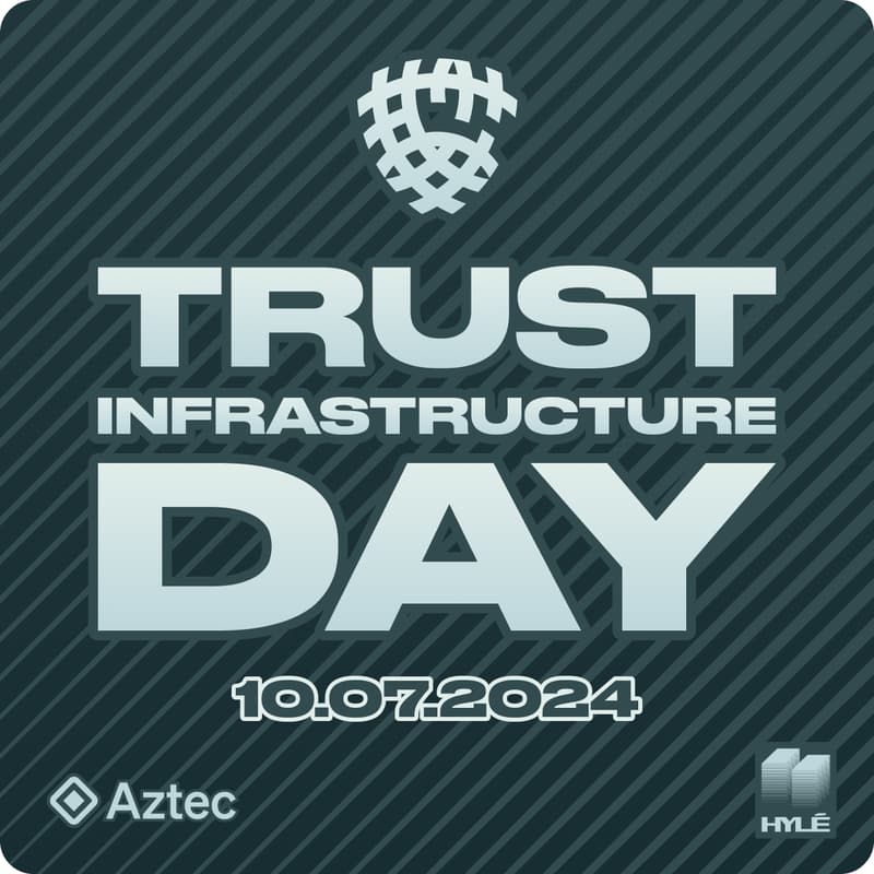 Cover Image for Trust Infrastructure Day by Hylé & Aztec