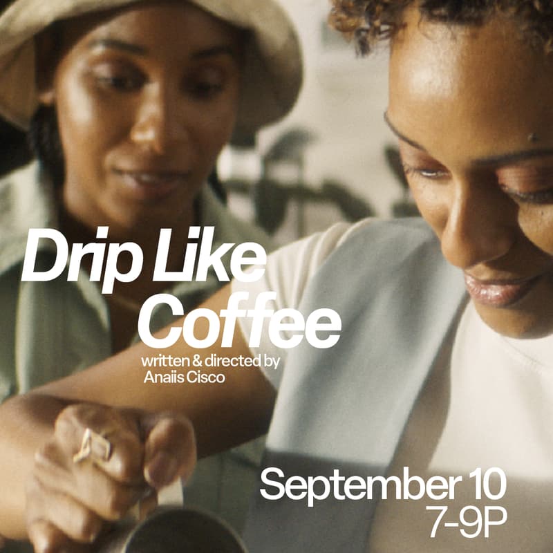 Cover Image for Drip Like Coffee Screening