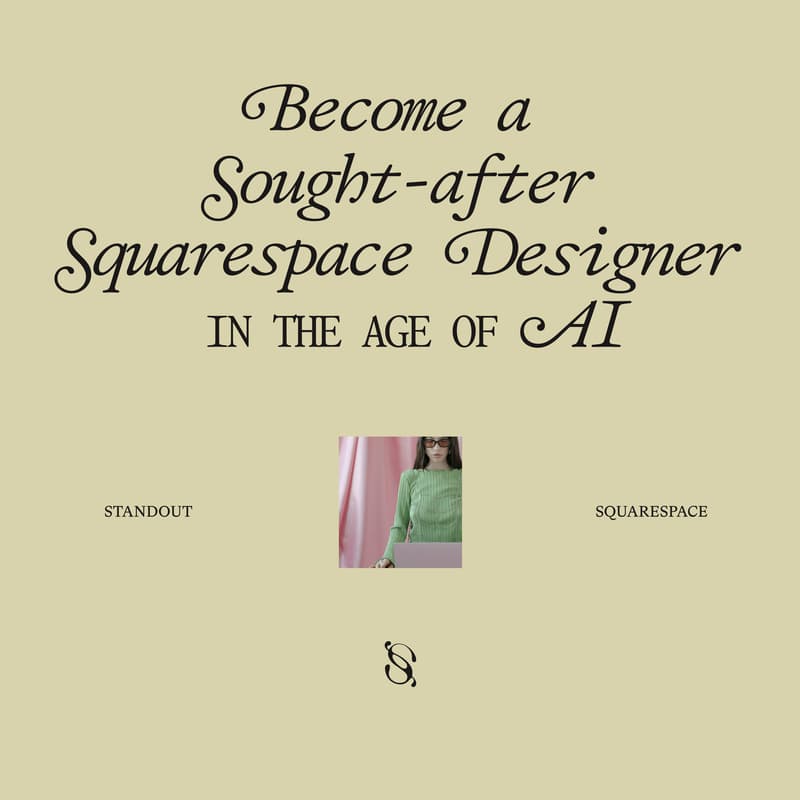 Cover Image for Become a Sought-after Squarespace Designer in the Age of AI