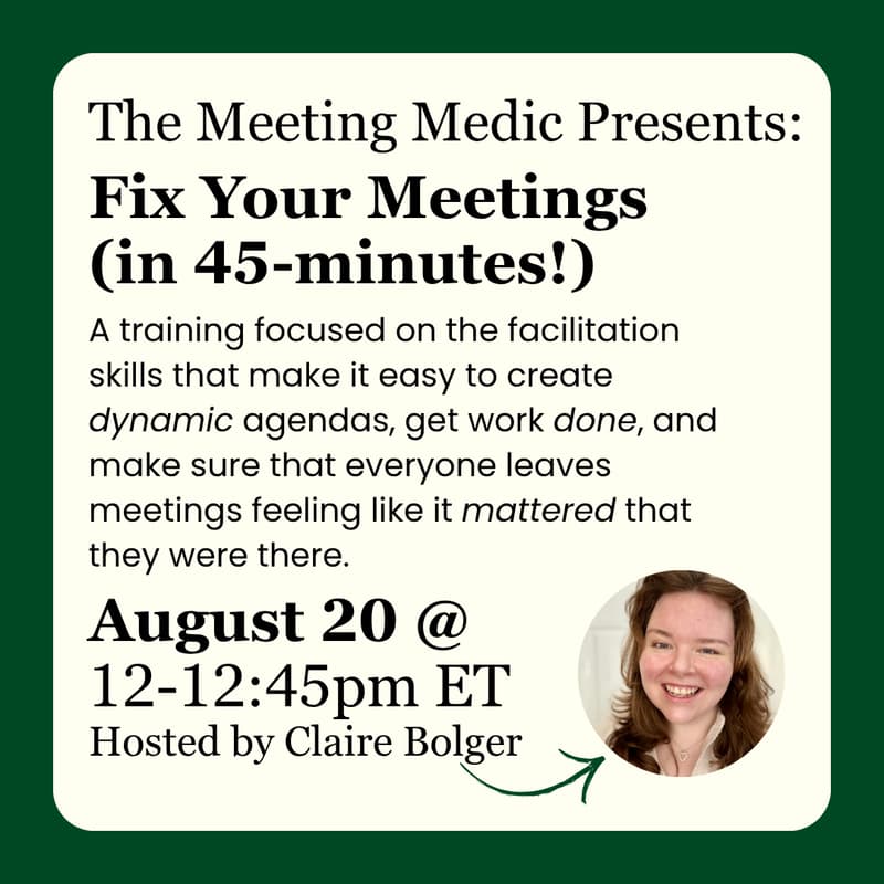 Cover Image for The Meeting Medic Presents: Fix Your Meetings in 45 Minutes!