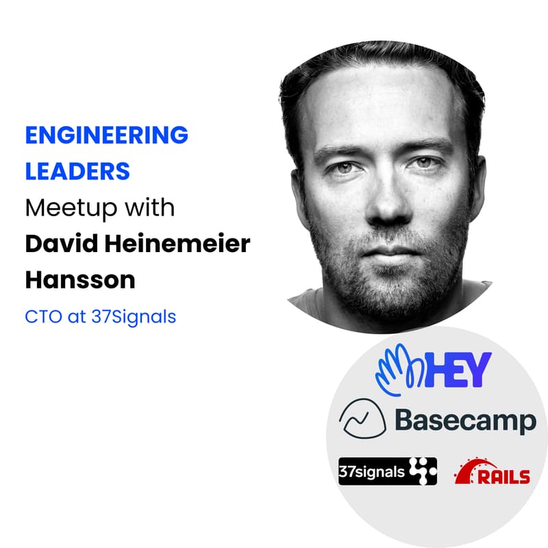 Cover Image for Engineering Leaders: David Heinemeier Hansson, CTO at 37 Signals (Hey, Basecamp)