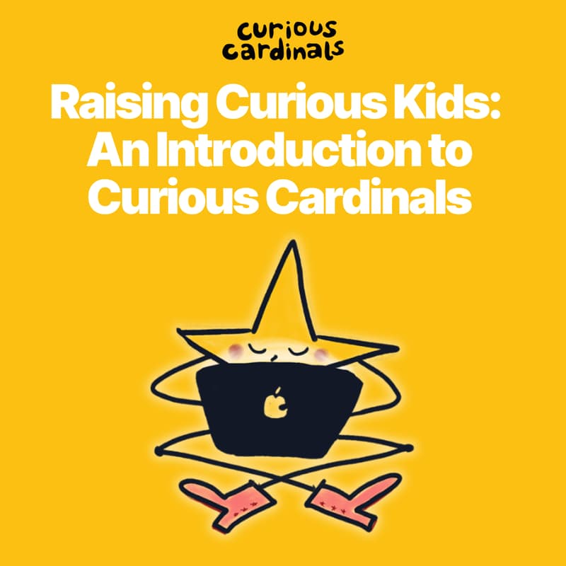 Cover Image for Raising Curious Kids: An Introduction to Curious Cardinals