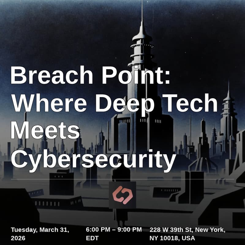 Cover Image for Breach Point: Where Deep Tech Meets Cybersecurity