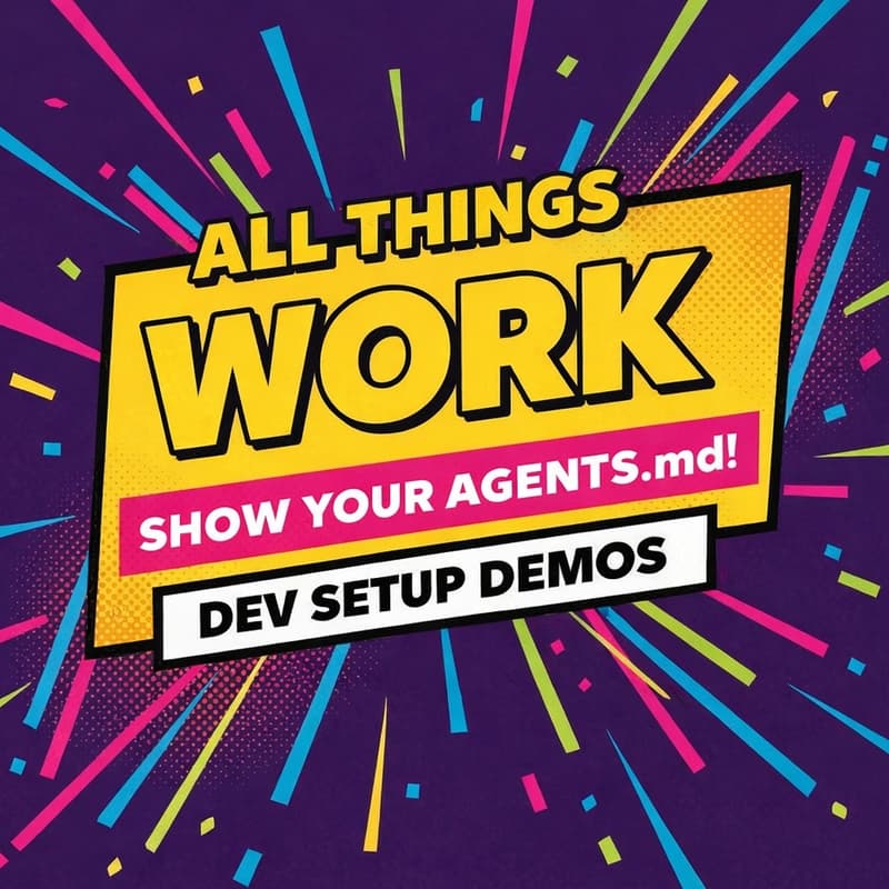 Cover Image for Dev Setup Demos - Show your agents.md!