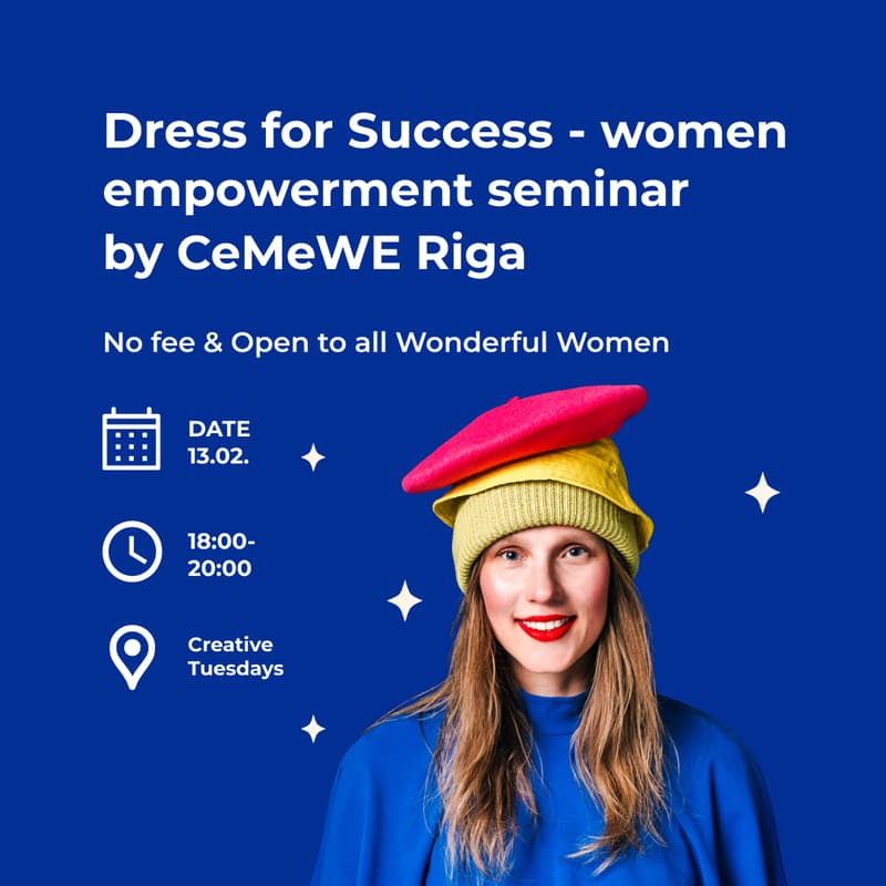 Cover Image for 👗 Dress for Success: Women Empowerment Seminar by CeMeWE Riga ✨+ Clothes Swap 13.02.2026.