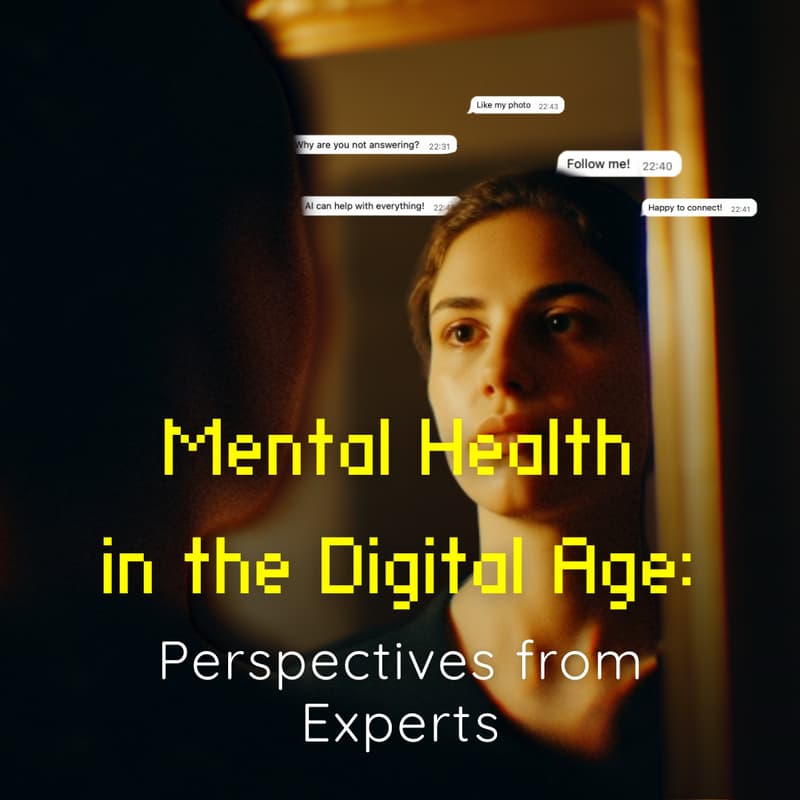 Cover Image for Mental Health in the Digital Age: Perspectives from Experts