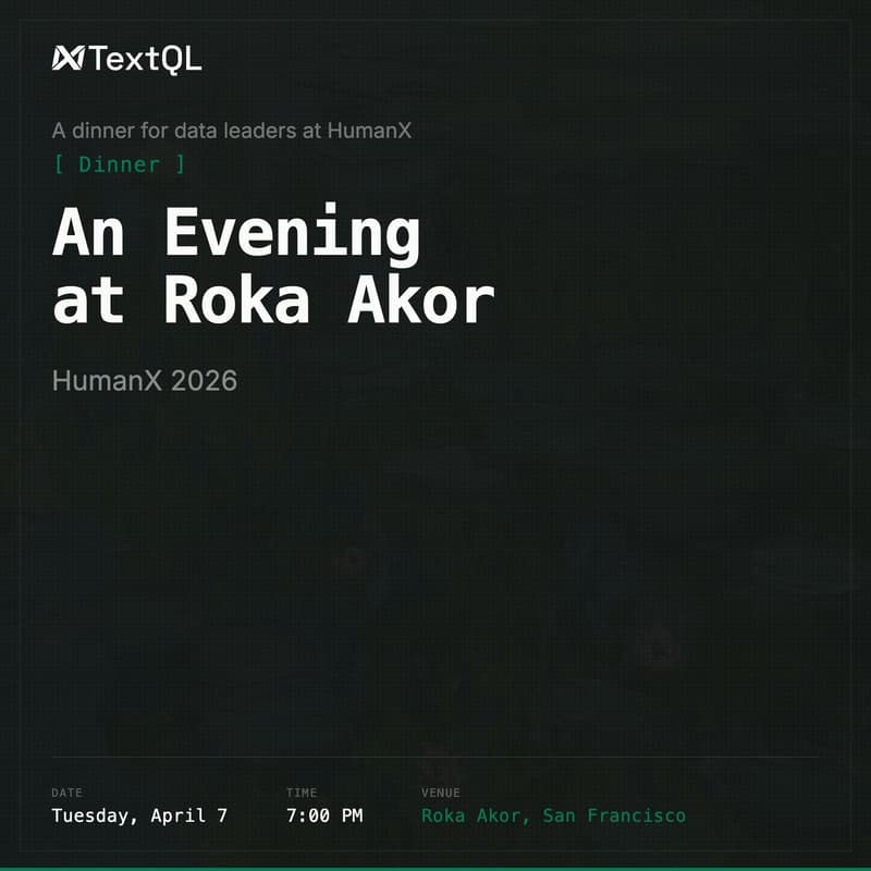 Cover Image for Dine with TextQL @ HumanX