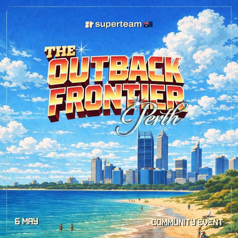 Cover Image for Perth Launch | Superteam Australia: The Outback Frontier