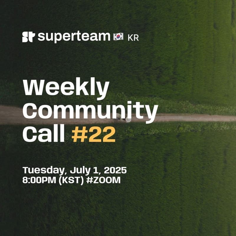 Cover Image for Superteam Korea Weekly Community Call #22